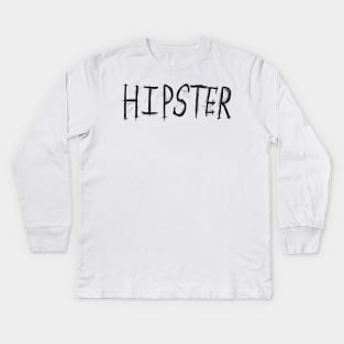 Dark and Gritty HIPSTER text Kids Long Sleeve T-Shirt